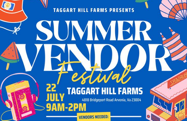 Taggart Hill Farms Presents: Summer Vendor Festival Taggart Hill Farms Presents: Summer Vendor Festival