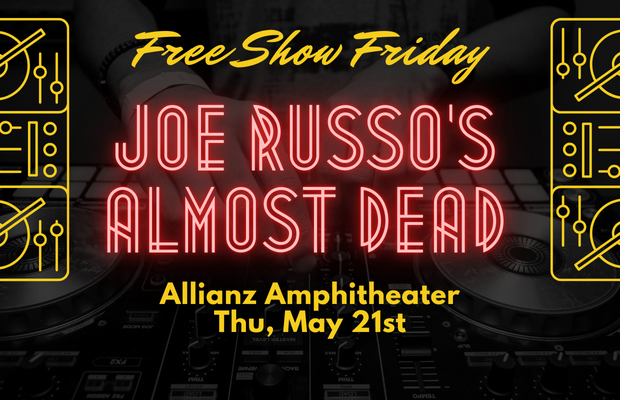 Free Show Friday: Joe Russo’s Almost Dead