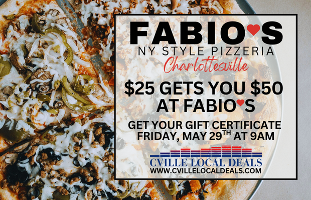Promo graphic for Fabio's Pizzeria in Charlottesville: $25 buys $50 gift certificate; May 29 at 9 AM.