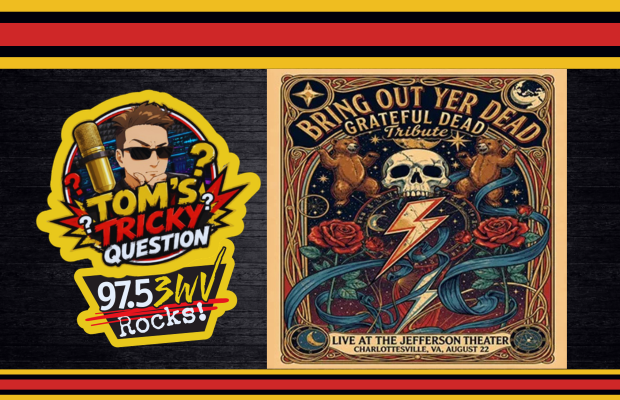 Left: Tom's Tricky Question 97.5 Rocks radio logo and microphone; right: Bring Out Your Dead Grateful Dead tribute poster with skull, lightning bolt, and roses.
