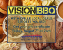 Promo for Vision BBQ: CVILLE LOCAL DEALS gift certificate offer—$25 gets $50; available Friday, August 7 at 9am (background shows BBQ dishes)