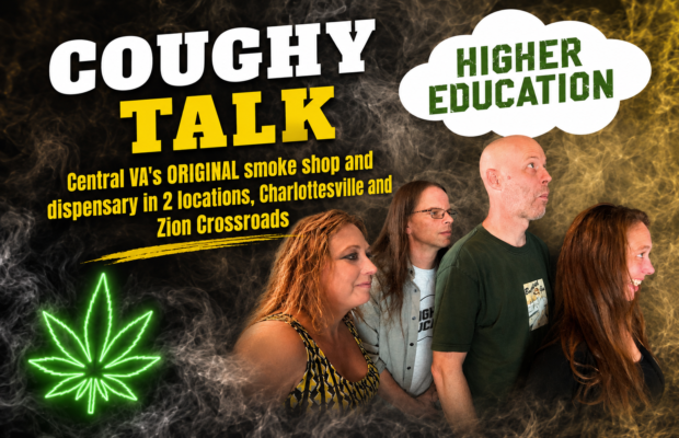 Promotional poster for 'COUGHY TALK' with four people in a smoky background, a neon cannabis leaf, and a speech-bubble reading 'Higher Education'.